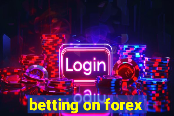 betting on forex