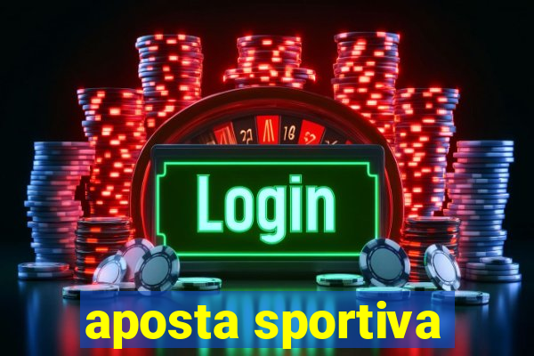 aposta sportiva