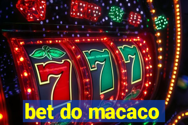 bet do macaco