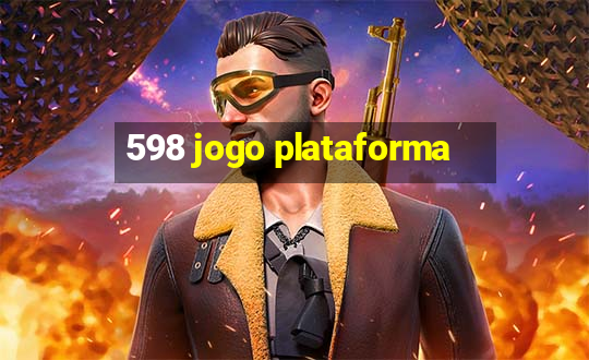 598 jogo plataforma