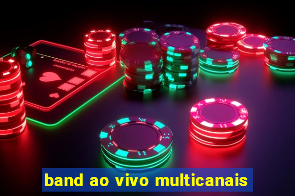 band ao vivo multicanais