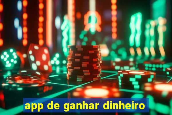 app de ganhar dinheiro