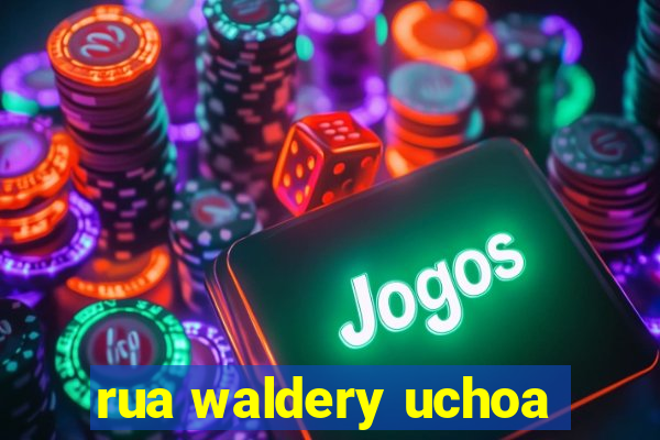 rua waldery uchoa