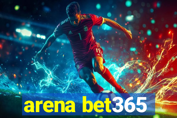 arena bet365