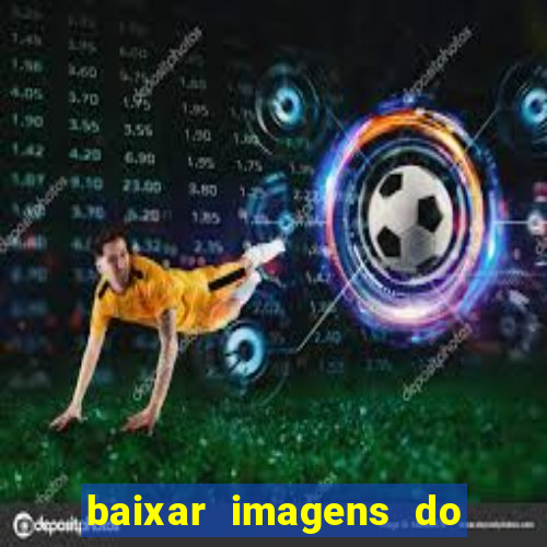 baixar imagens do corinthians em 3d