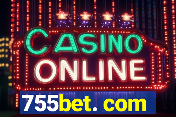 755bet. com