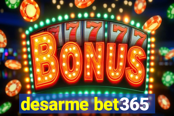 desarme bet365