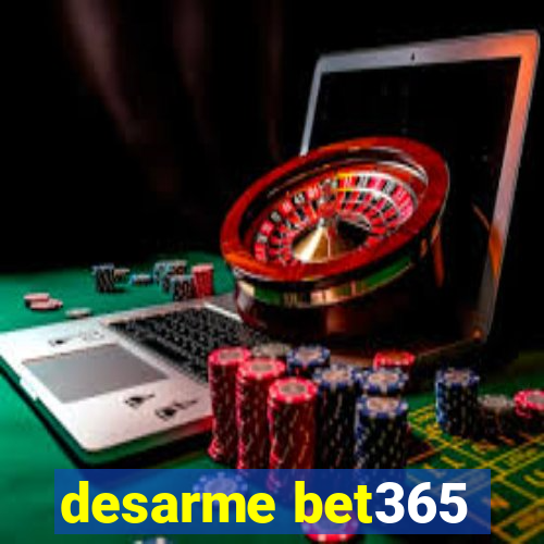 desarme bet365