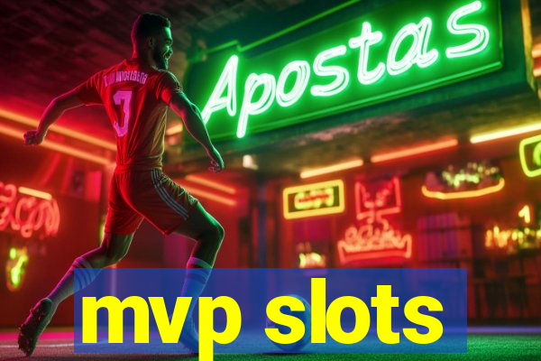 mvp slots