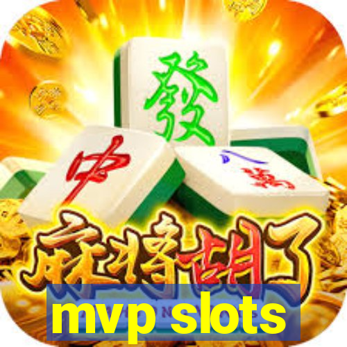 mvp slots