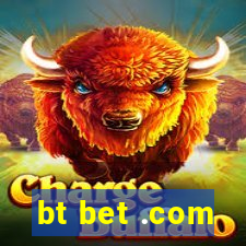 bt bet .com