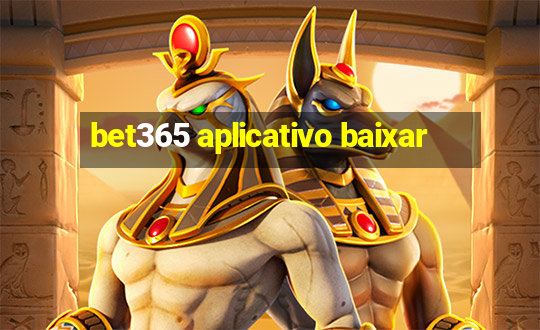 bet365 aplicativo baixar