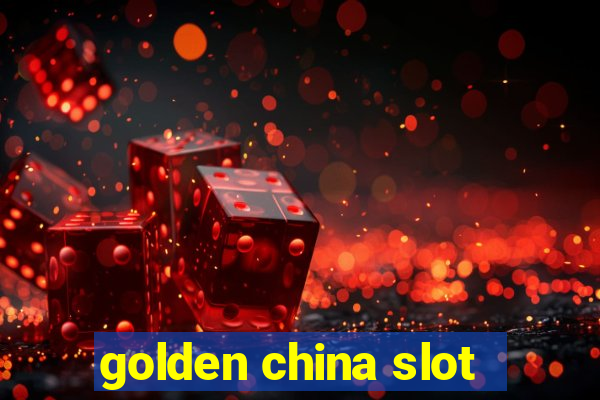 golden china slot