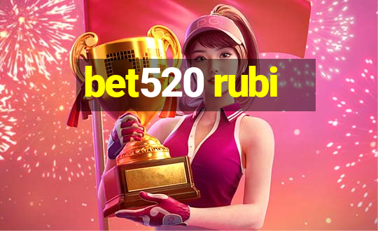 bet520 rubi