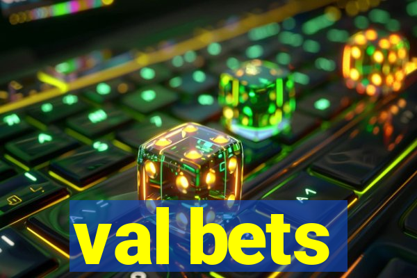 val bets