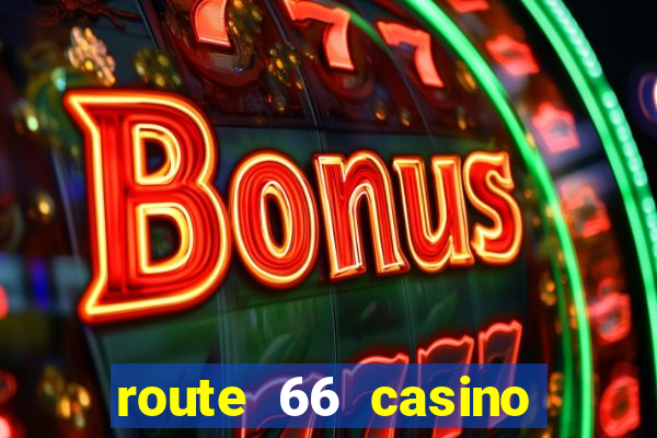 route 66 casino new mexico