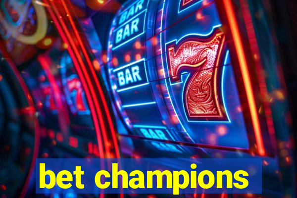 bet champions