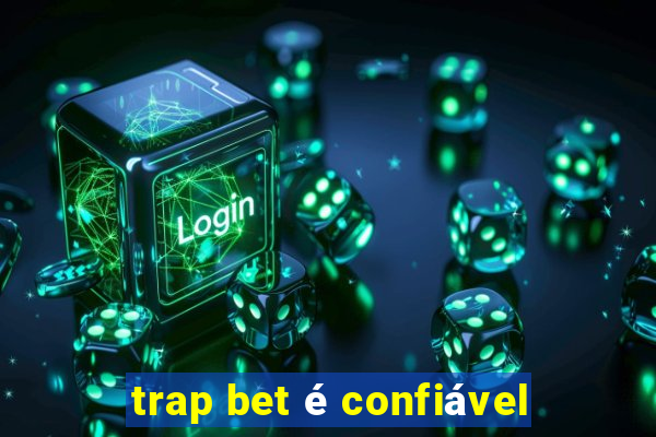 trap bet é confiável