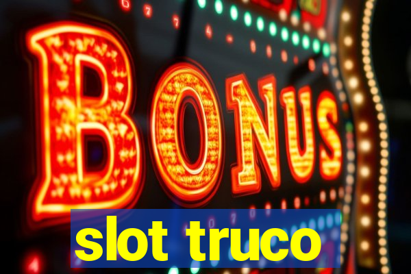 slot truco