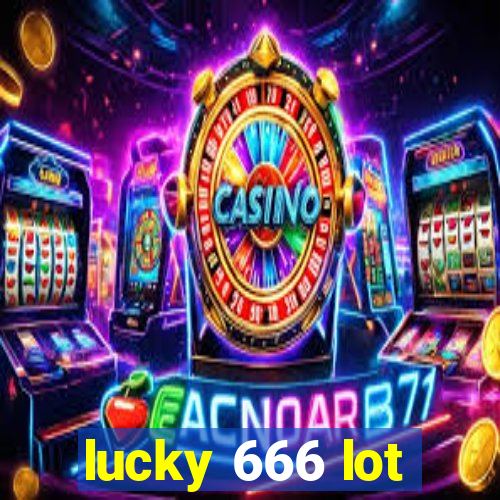 lucky 666 lot