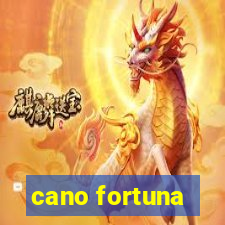 cano fortuna