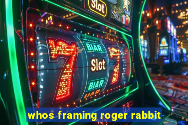 whos framing roger rabbit