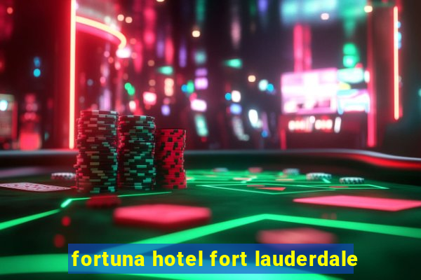 fortuna hotel fort lauderdale