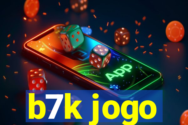 b7k jogo