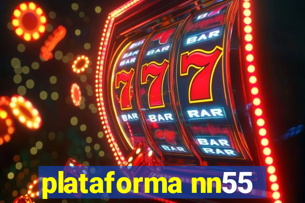 plataforma nn55