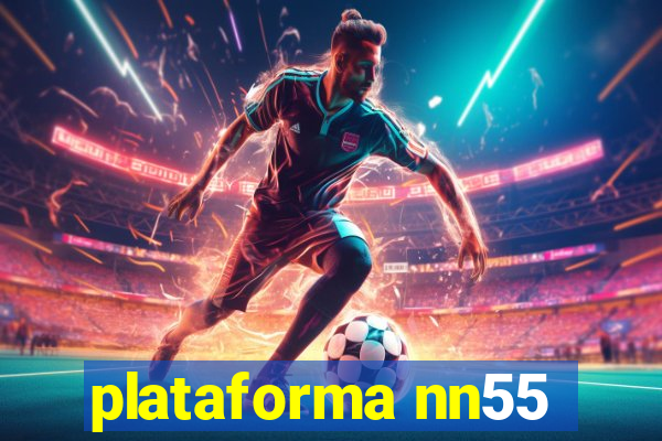 plataforma nn55