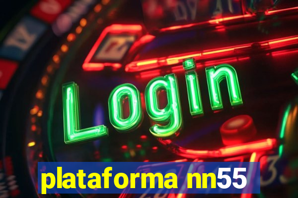 plataforma nn55