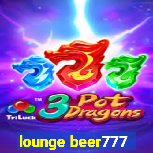 lounge beer777