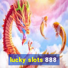 lucky slots 888