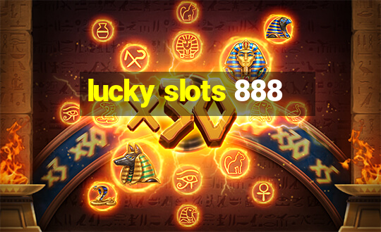 lucky slots 888