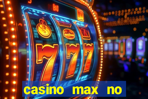 casino max no deposit bonus