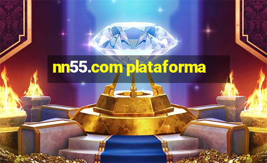 nn55.com plataforma