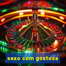 sexo com gostosa