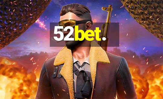 52bet.