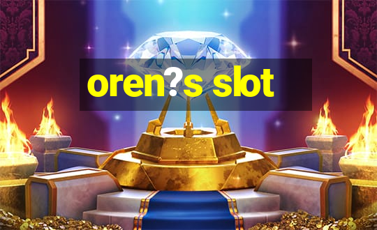 oren?s slot