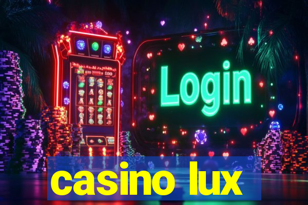 casino lux