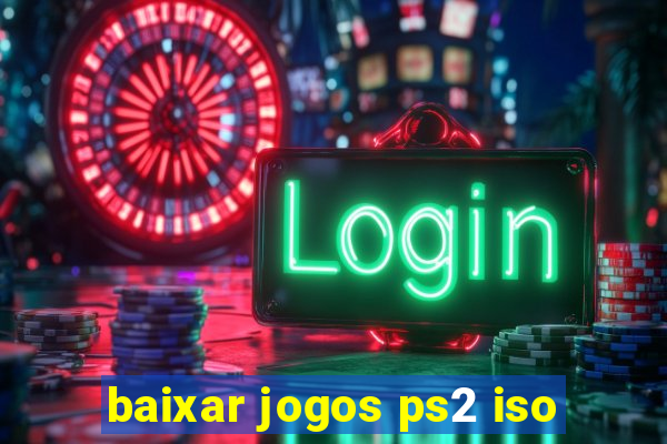 baixar jogos ps2 iso