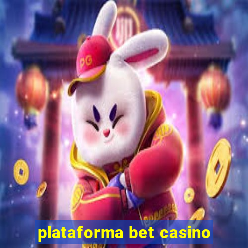 plataforma bet casino