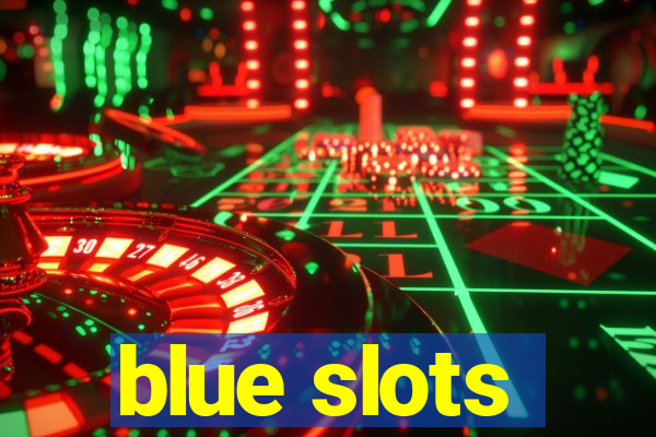 blue slots