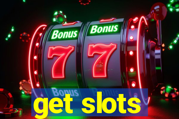 get slots