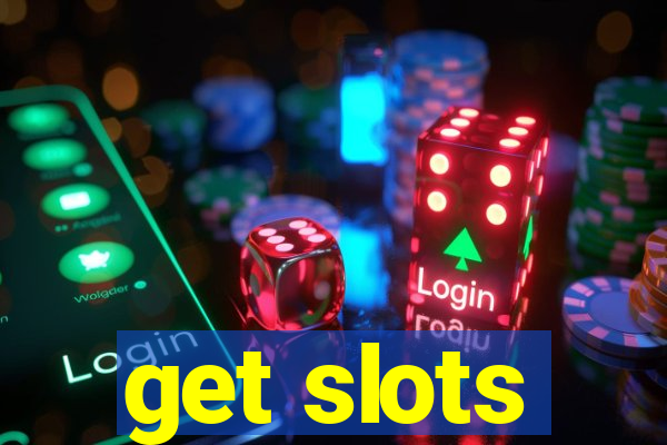 get slots