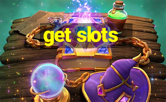 get slots