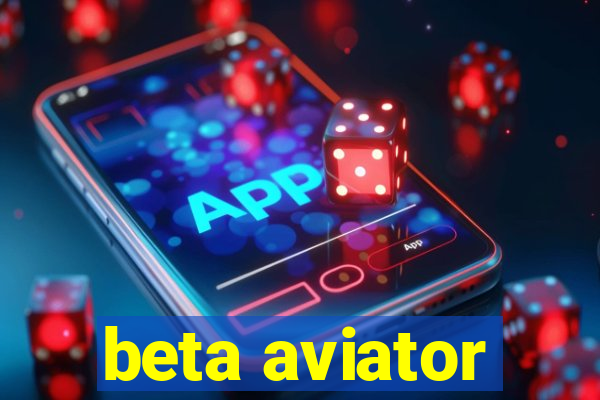 beta aviator