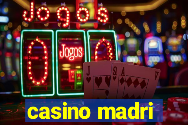 casino madri