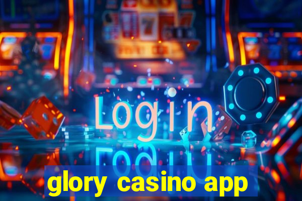 glory casino app