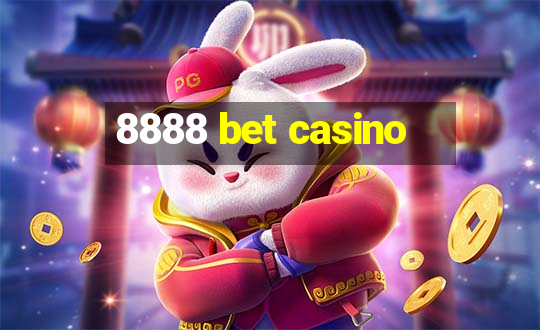 8888 bet casino